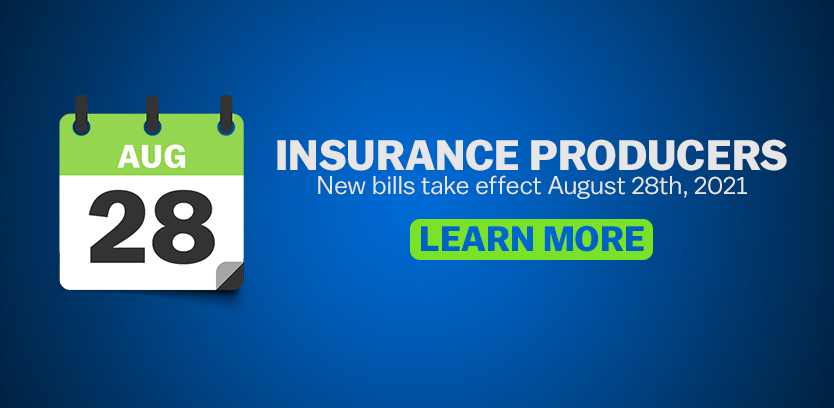insurance producers - new bills take effect August 28, 2021